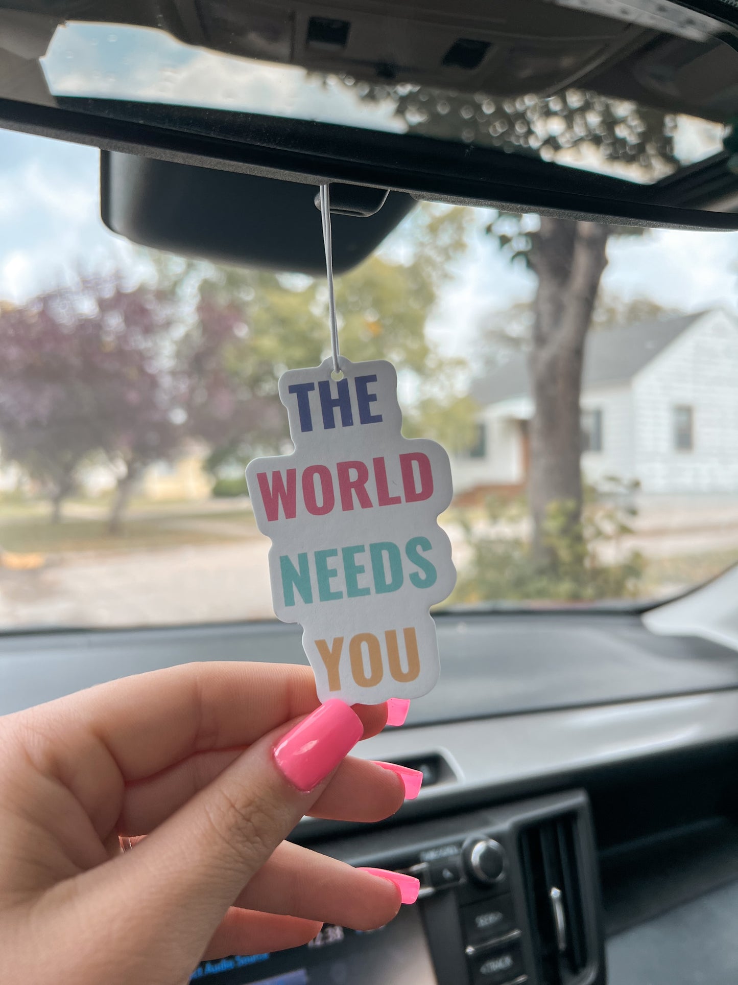 The World Needs You Car Air Freshener