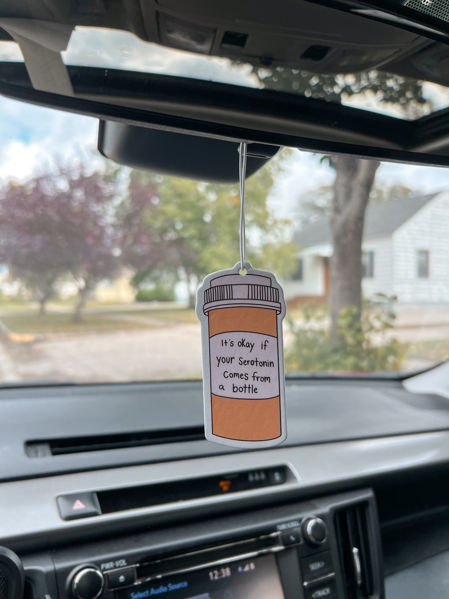 It's Okay If Your Serotonin Comes From A Bottle Car Air Freshener