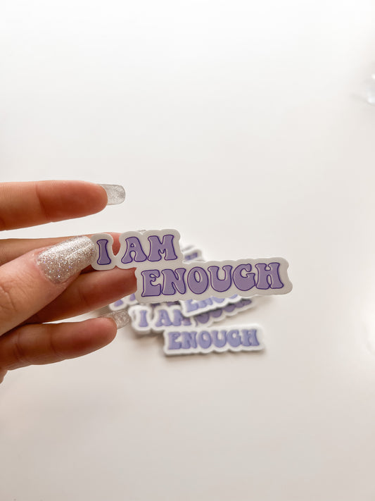 I Am Enough Sticker