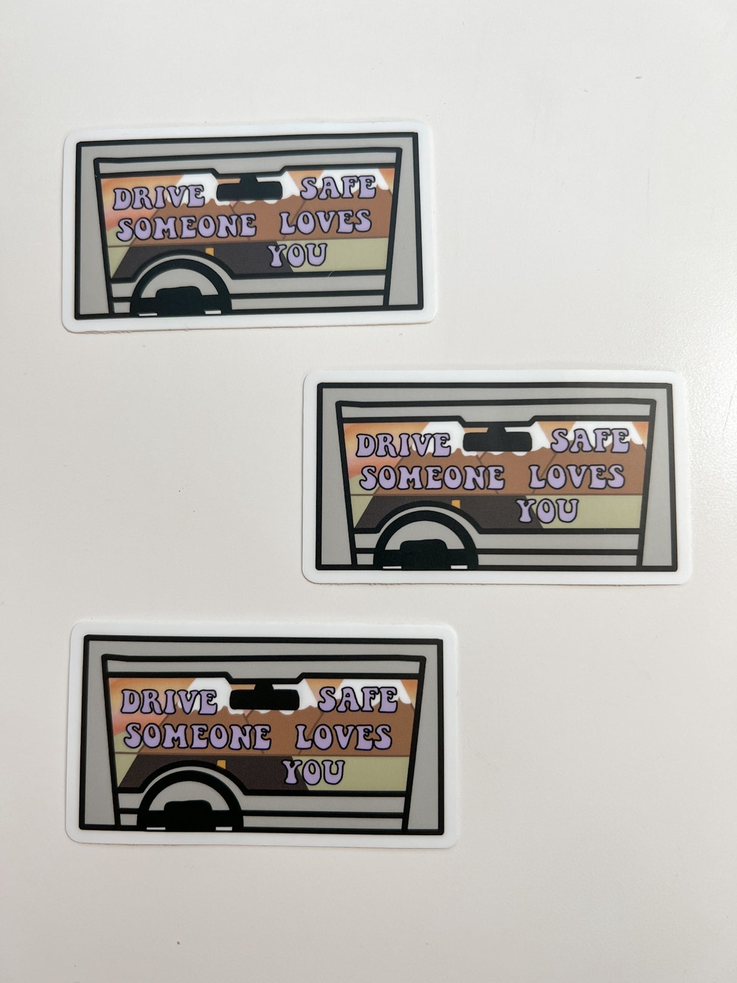 Drive Safe Someone Loves You Sticker