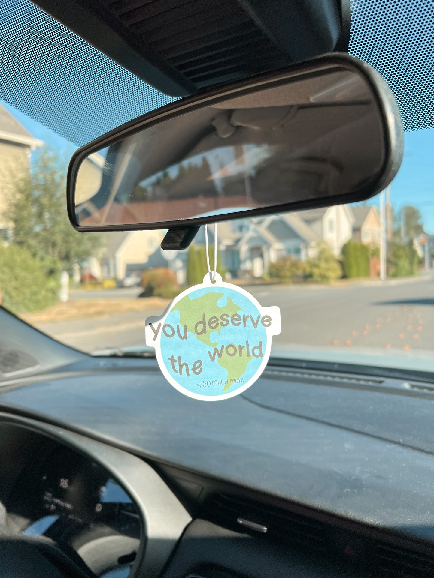 You Deserve The World Earth Car Air Freshener