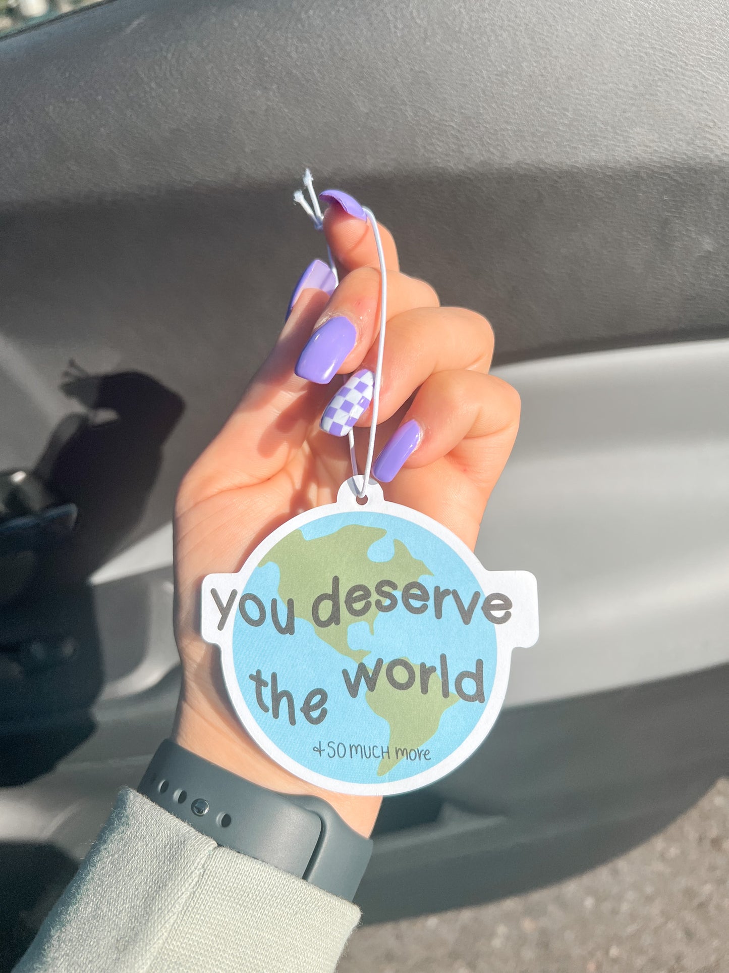 You Deserve The World Earth Car Air Freshener