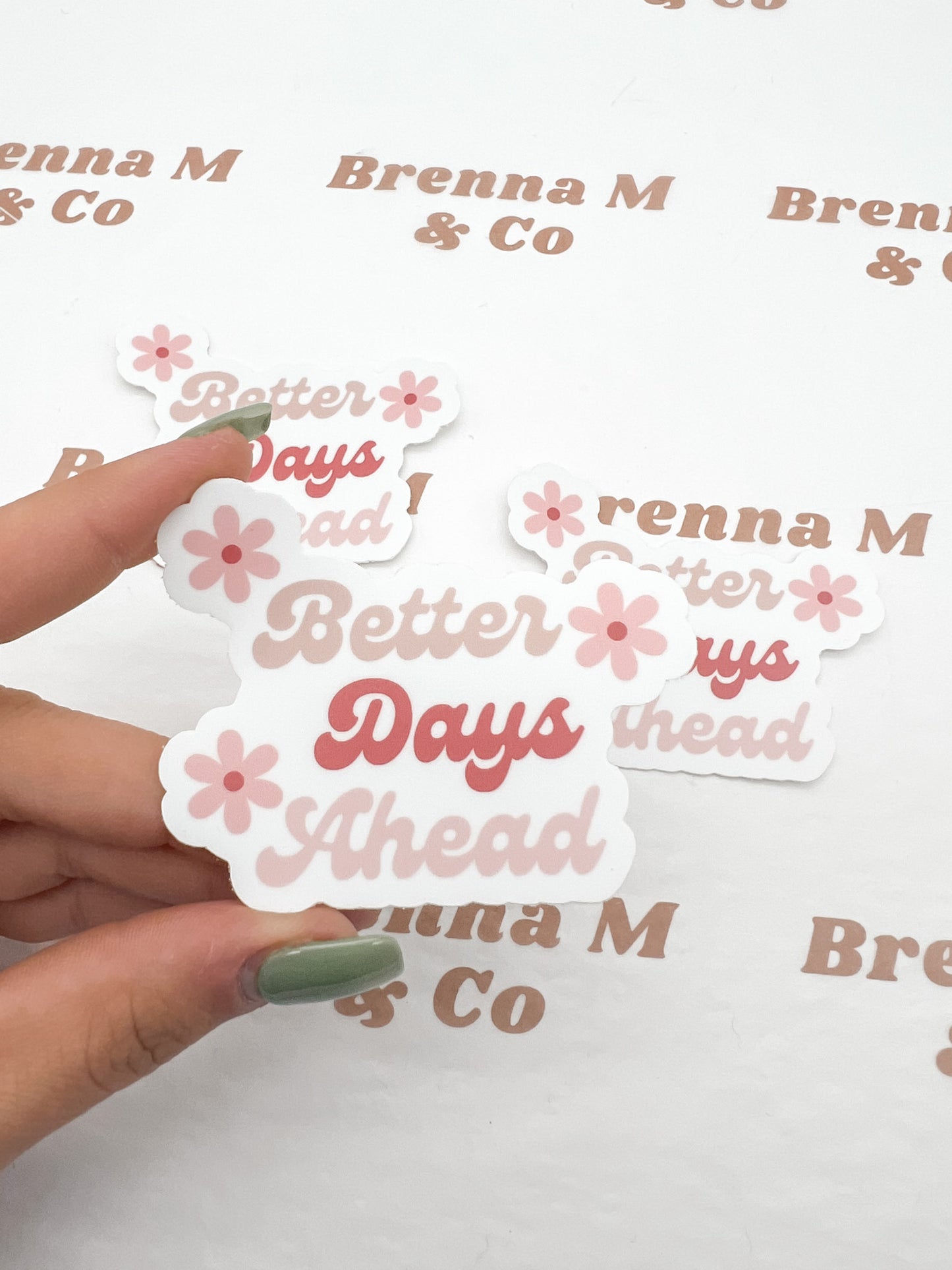 Better Days Ahead Sticker