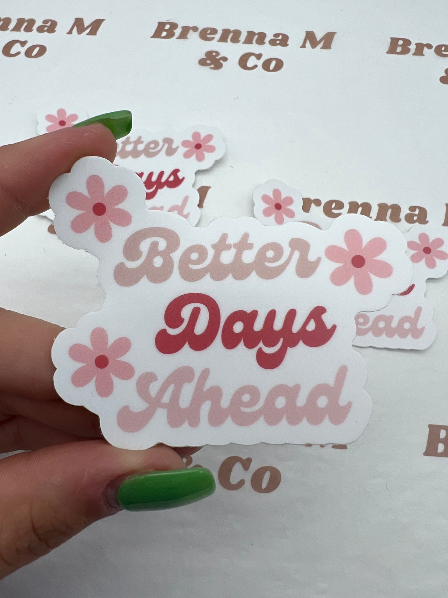 Better Days Ahead Sticker