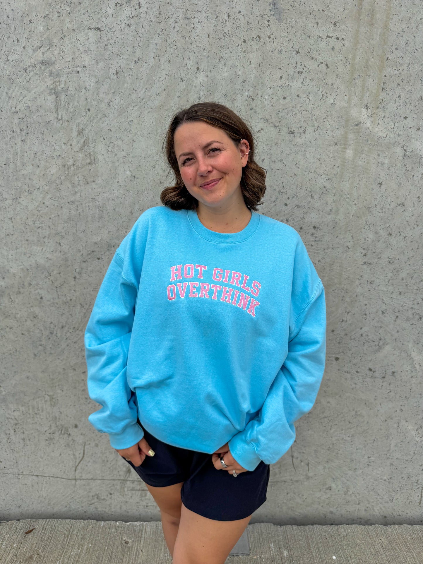 Hot Girls Overthink Embroidered Crewneck