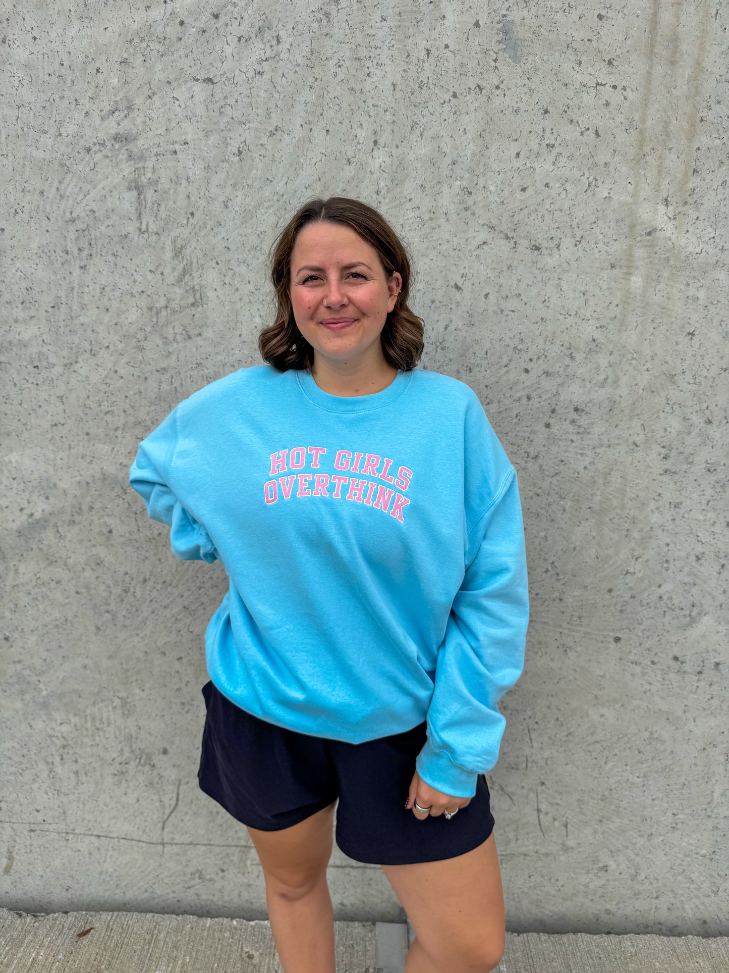 Hot Girls Overthink Embroidered Crewneck