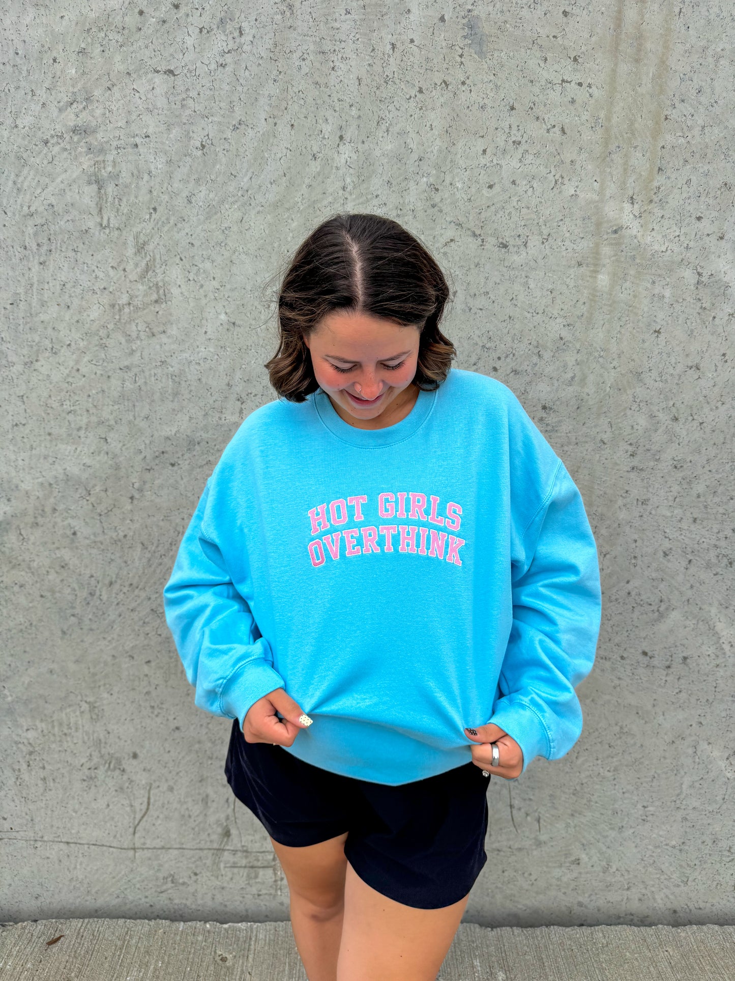 Hot Girls Overthink Embroidered Crewneck
