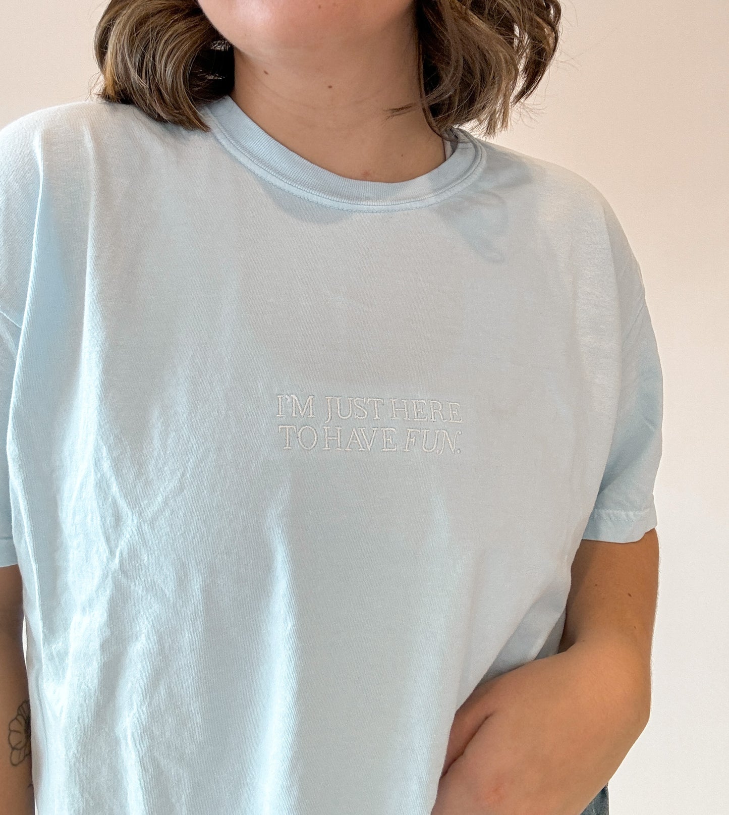 Light Blue Here To Have Fun T-shirt