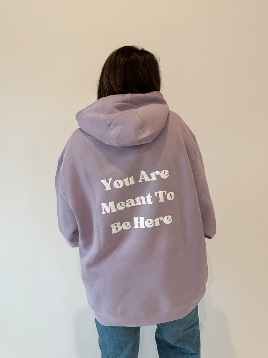 Lilac You Are Meant To Be Here Puff Ink Hoodie