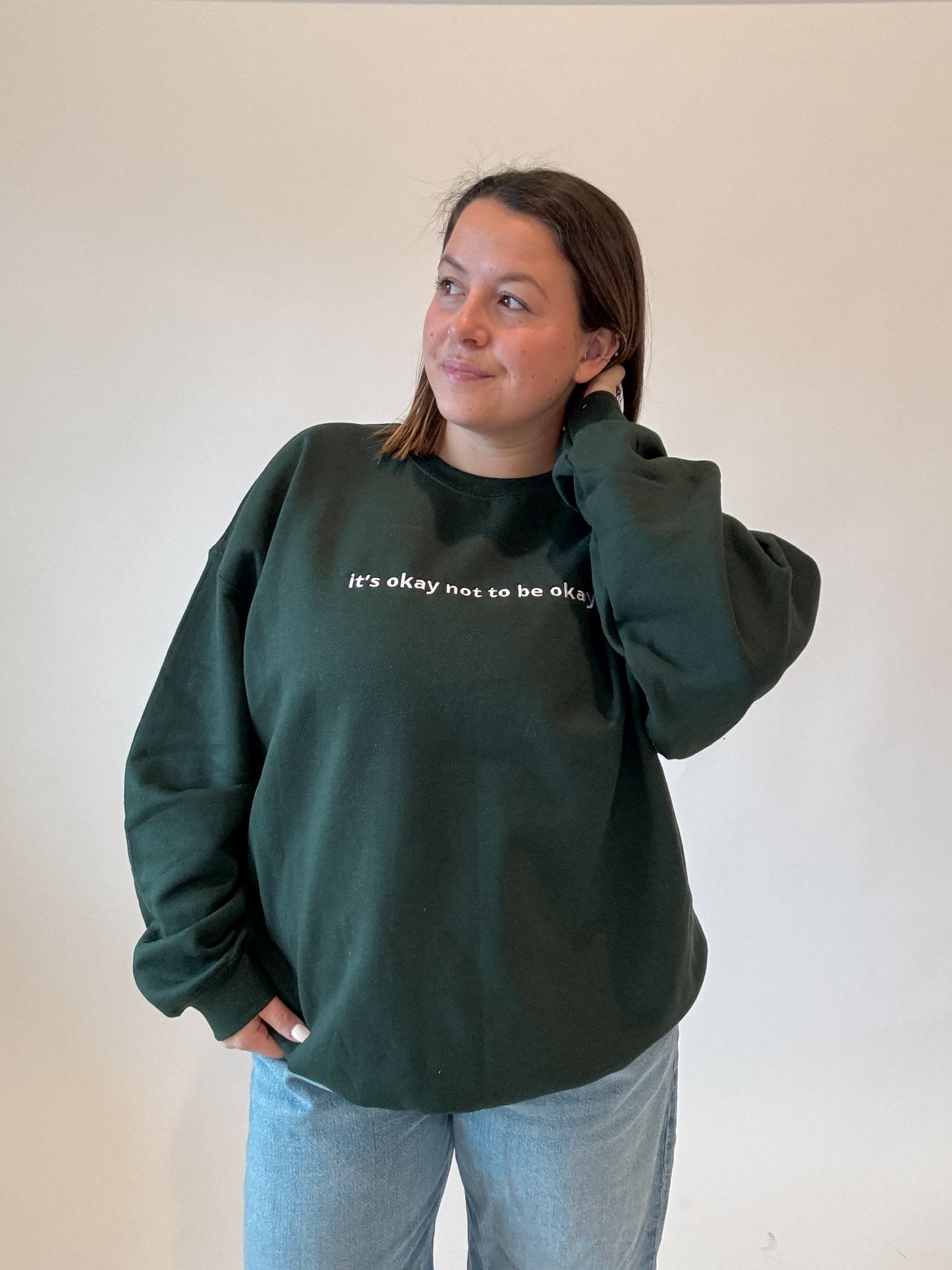 It's Okay Not To Be Okay Embroidered Crewneck