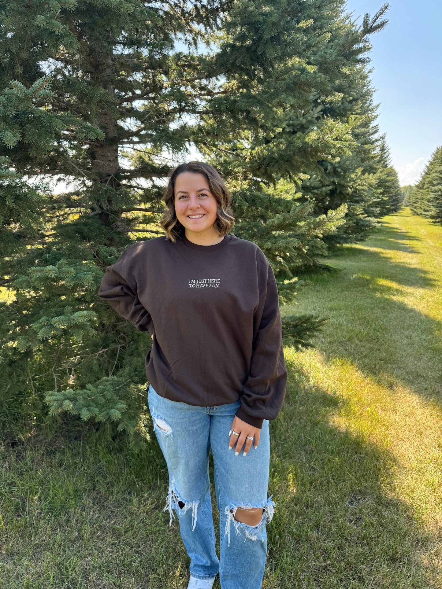 I'm Just Here To Have Fun Embroidered Crewneck