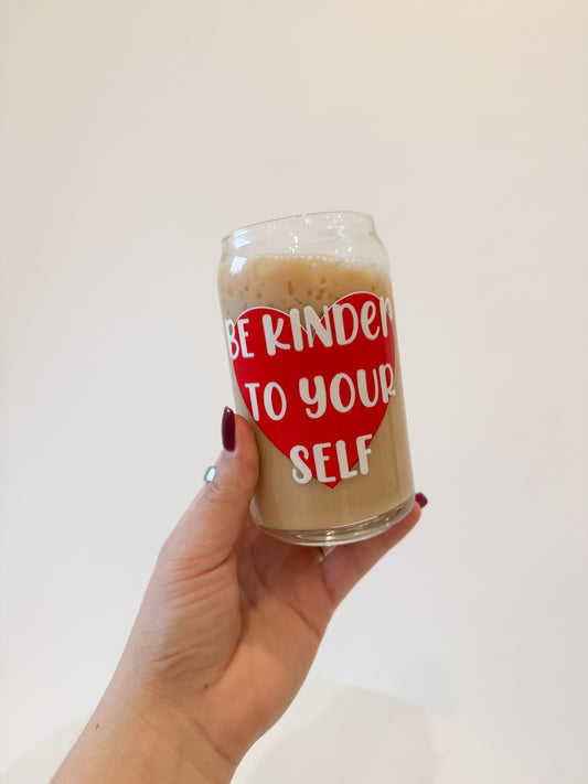 16oz Be Kinder To Yourself Glass