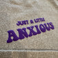 Just A Little Anxious Purple Puff Print Crewneck