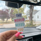 The World Needs You Car Air Freshener