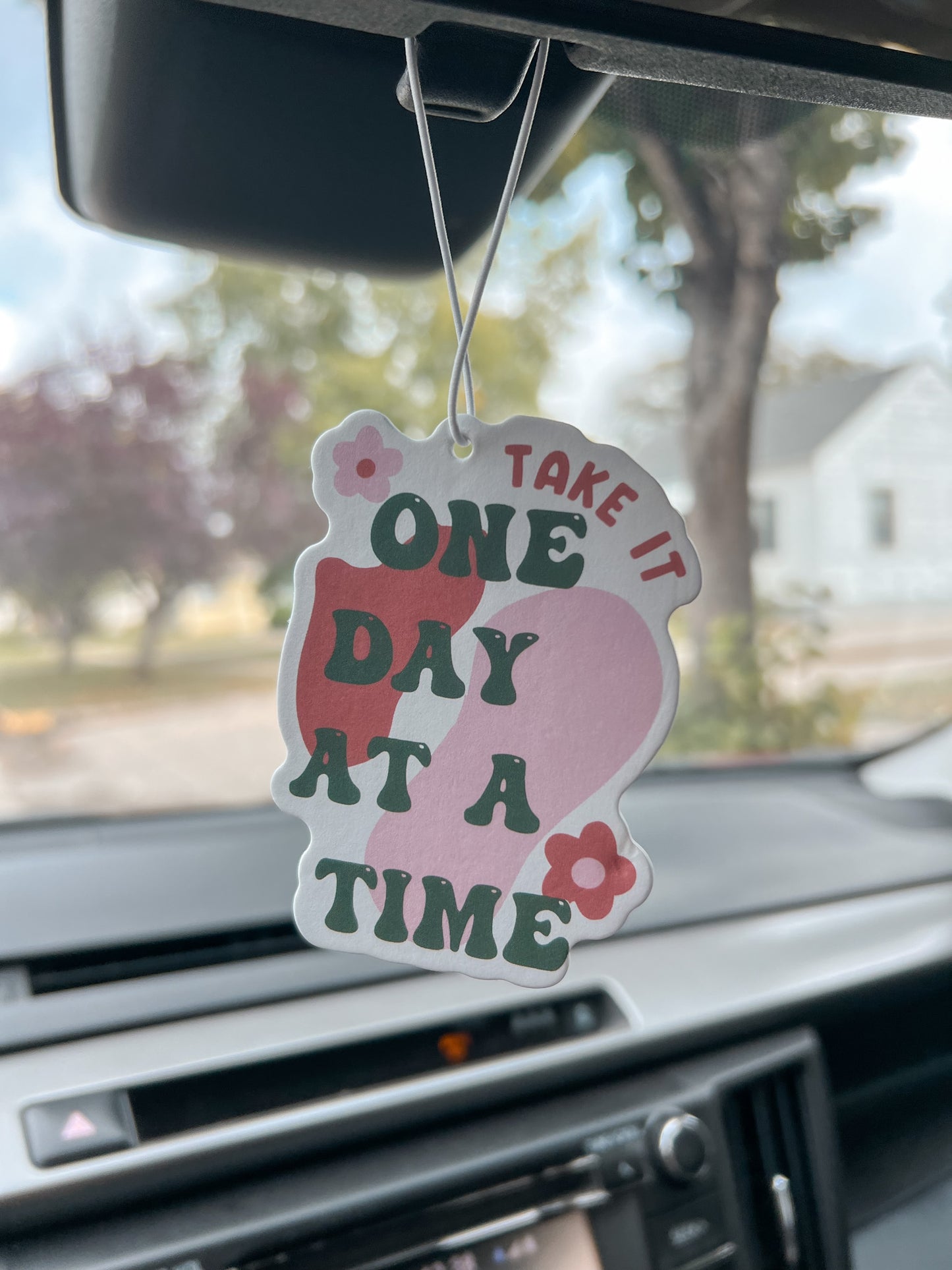 One Day At A Time Car Air Freshener