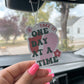 One Day At A Time Car Air Freshener
