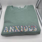 Custom Anxious Crewneck Sweatshirt