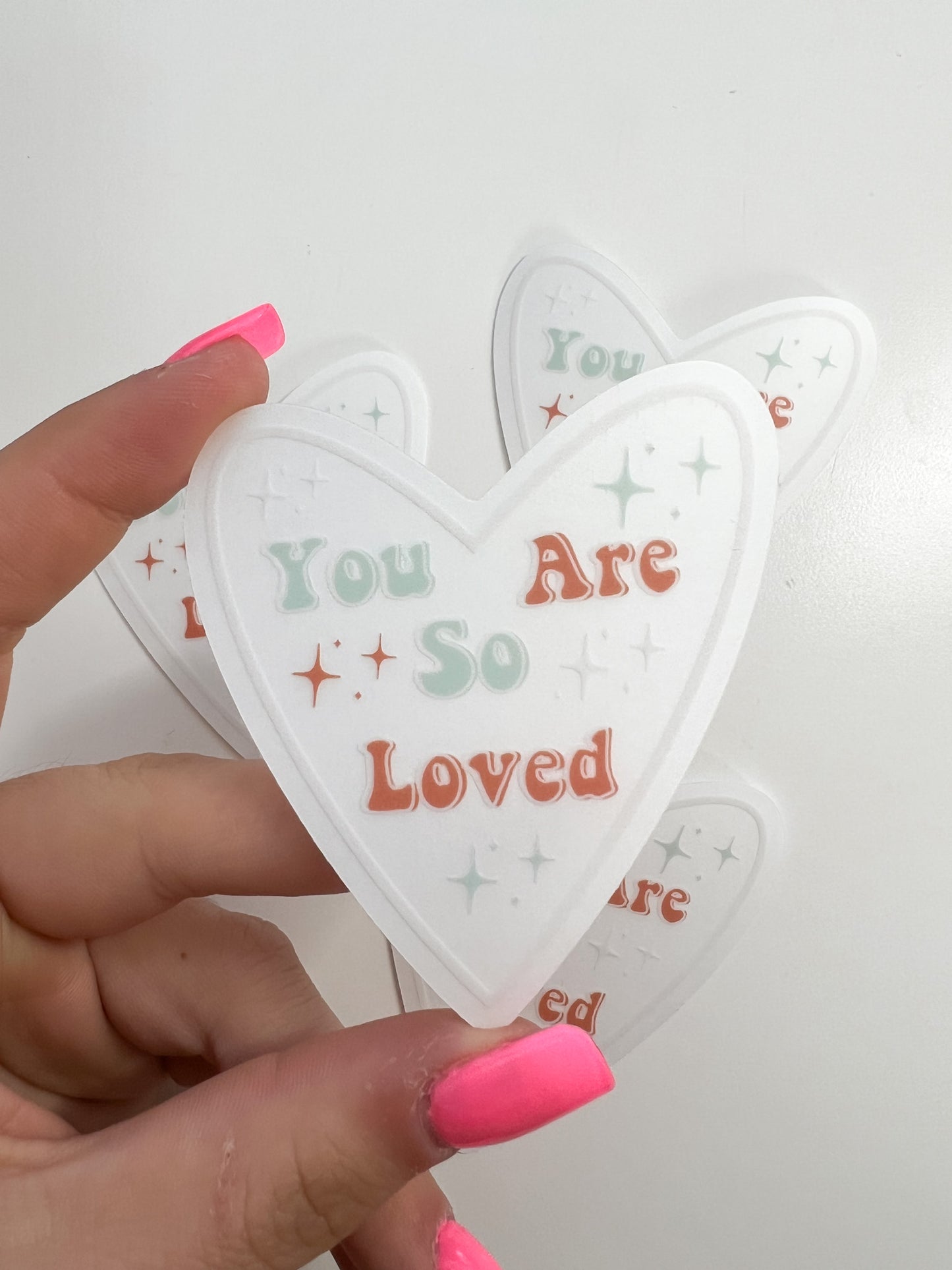 Clear You Are So Loved Sticker