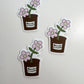 Bloom Where You Are Planted Sticker