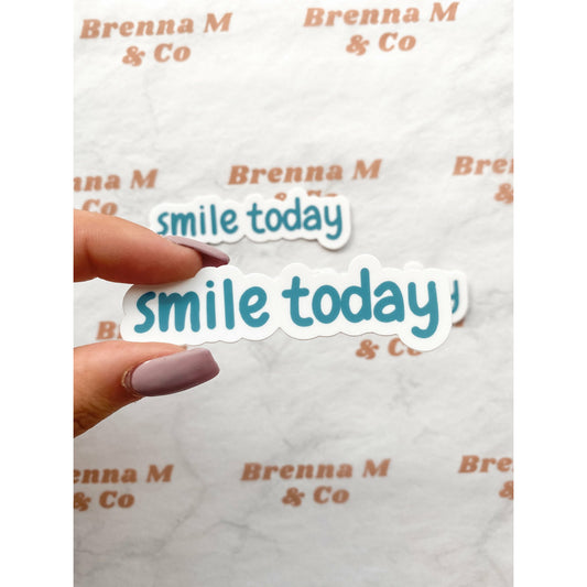 Smile Today Sticker