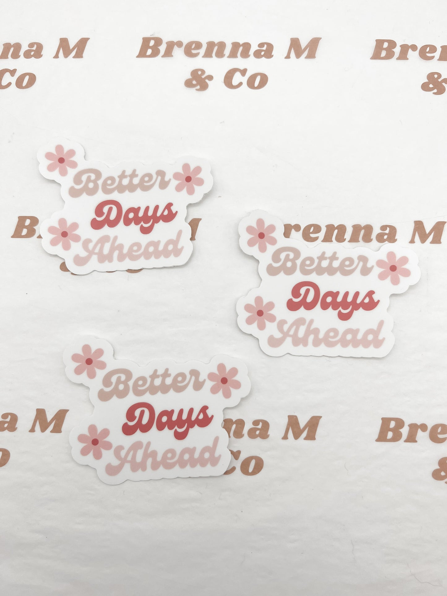 Better Days Ahead Sticker