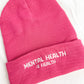 Pink Mental Health Is Health Beanie