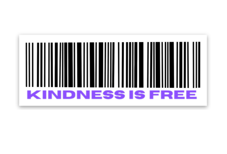 Kindness Is Free Sticker