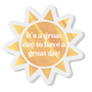 Great Day Sun Sticker