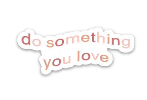Do Something You Love Sticker